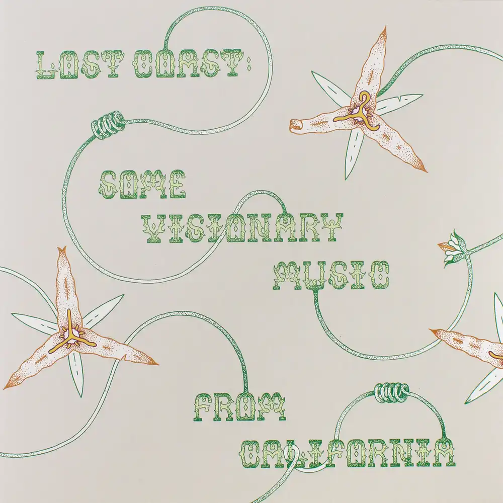 V.A. (NOISE / AVANT-GARDE) / LOST COAST: SOME VISIONARY MUSIC FROM CALIFORNIA
