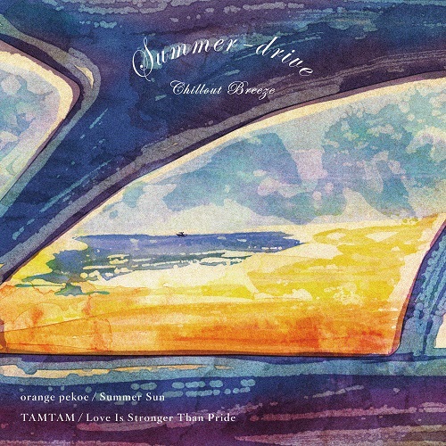 orange pekoe / TAMTAM / Summer Sun / Love Is Stronger Than Pride（7インチ）