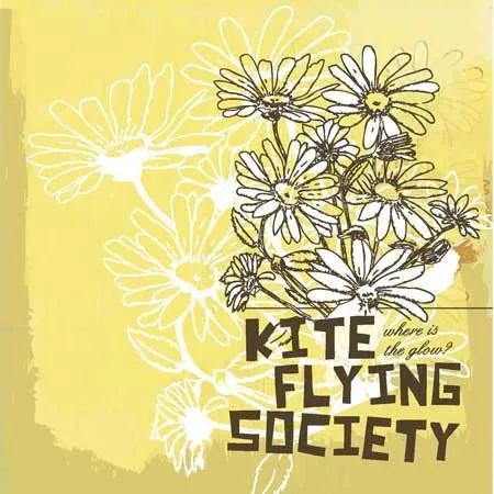 KITE FLYING SOCIETY / カイトフライングソサエティー / WHERE IS THE GLOW?