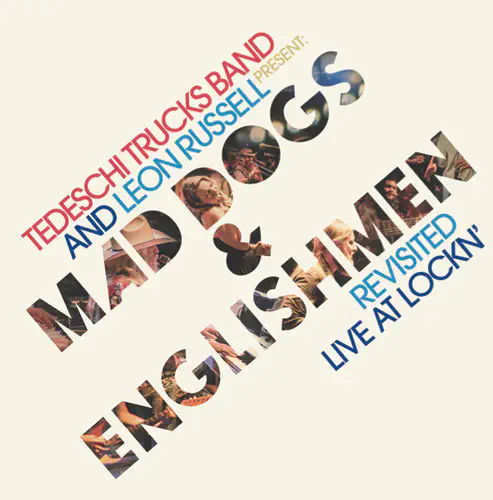 TEDESCHI TRUCKS BAND & LEON RUSSELL / テデスキ・トラックス・バンド&レオン・ラッセル / MAD DOGS & ENGLISHMEN REVISITED LIVE AT LOCKN' / マッド･ドッグス＆イングリッシュメン ･リヴィジテッド（UHQCD）