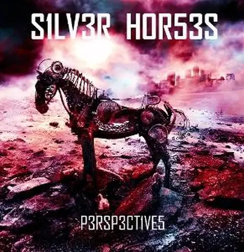 SILVER HORSES / PERSPECTIVES