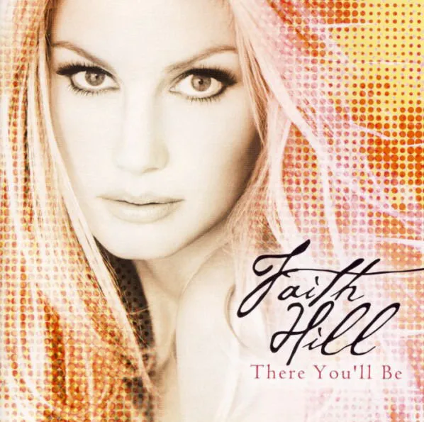 FAITH HILL / フェイス・ヒル / THERE YOU'LL BE