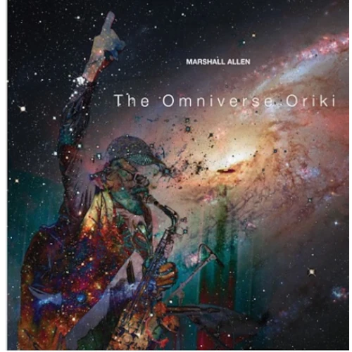 MARSHALL ALLEN / マーシャル・アレン / THE OMNIVERSE ORIKI / OMNIVERSE ORIKI