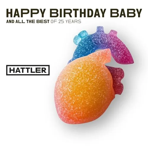 HATTLER  / HAPPY BIRTHDAY BABY: LIMITED DOUBLE VINYL