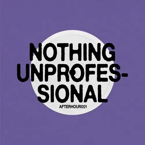 NTHNG / NOTHING UNPROFESSIONAL EP