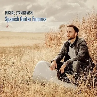 MICHAL STANIKOWSKI / ミハウ・スタニコフスキ / MALATS:SERENATA ESPANOLA - SPANISH GUITAR ENCORES / SPANISH GUITAR ENCORES