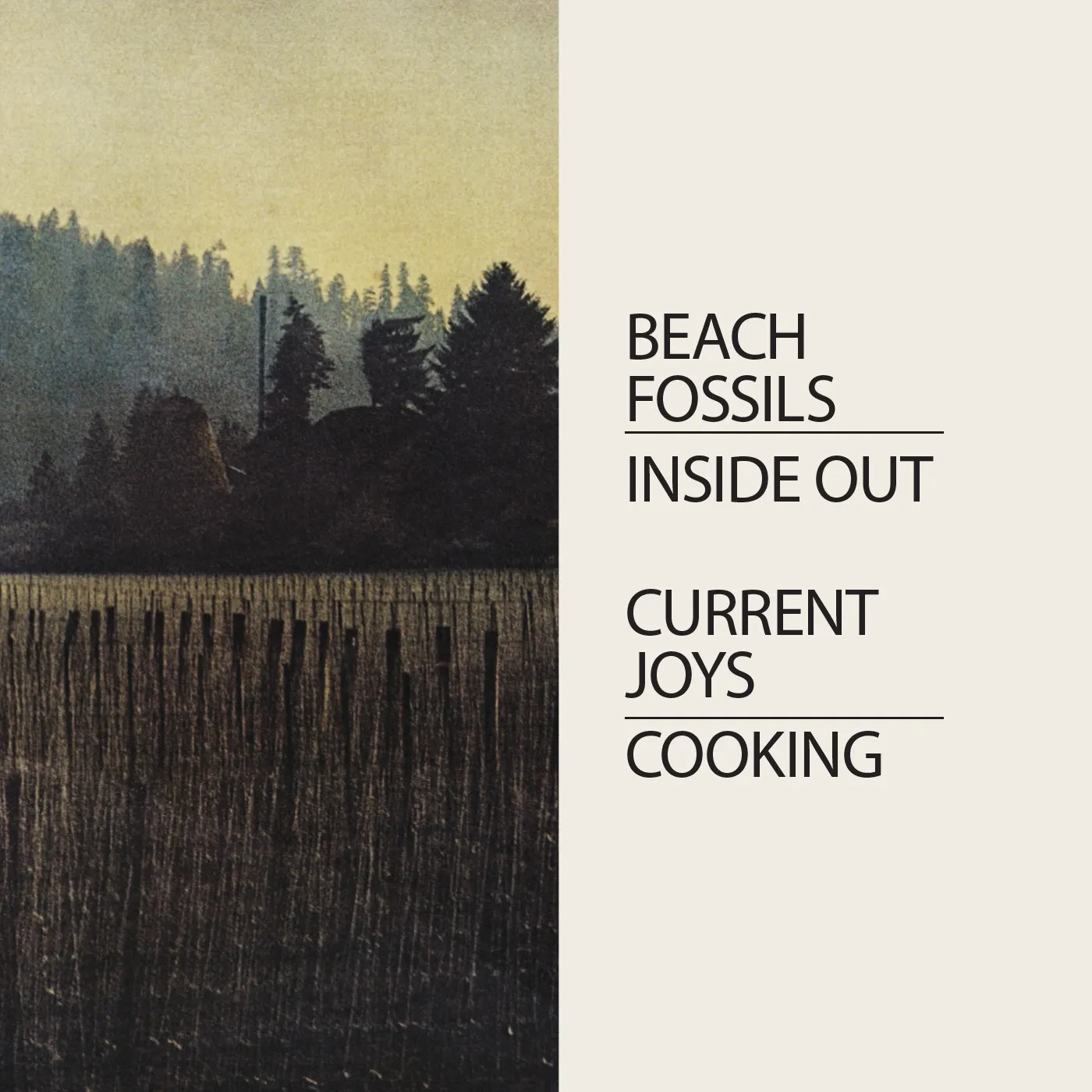 BEACH FOSSILS X CURRENT JOYS / INSIDE OUT / COOKING (7" - BLACK VINYL)
