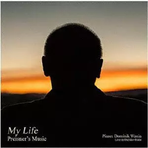 ZBIGNIEW PREISNER / DOMINIK WANIA / ズビグニエフ・プレイスネル、ドミニク・ワニア / My Life - Preisner’s Music