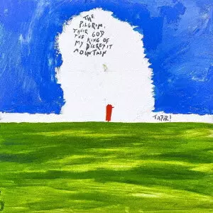 TAPIR! / "THE PILGRIM, THEIR GOD AND THE KING OF MY DECREPIT MOUNTAIN" / THE PILGRIM. THEIR GOD AND THE KING OF MY DECREPIT MOUNTAIN