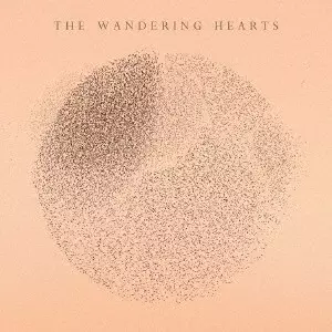 WANDERING HEARTS / THE WANDERING HEARTS