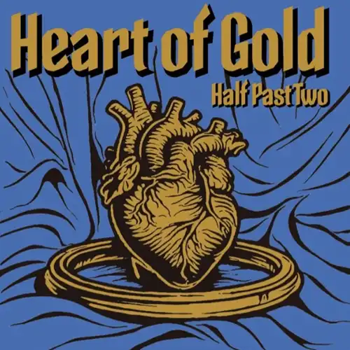 HALF PAST TWO / Heart Of Gold