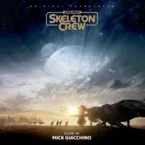 MICK GIACCHINO / ミック・ジアッキーノ  / スター･ウォーズ スケルトンクルー / STAR WARS SKELETON CREW