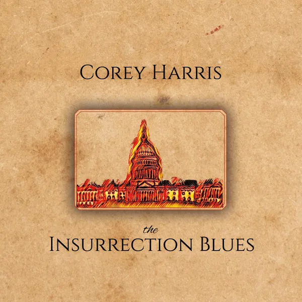 COREY HARRIS / コーリー・ハリス / INSURRECTION BLUES