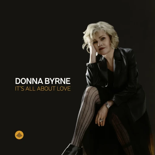DONNA BYRNE / ドナ・バーン / IT'S ALL ABOUT LOVE