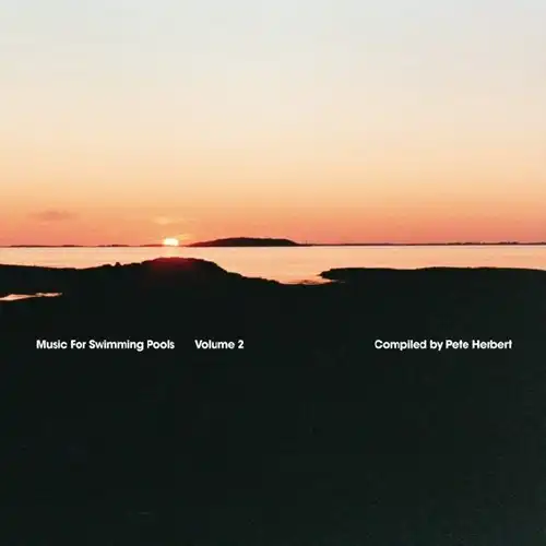 V.A. (MUSIC FOR SWIMMING POOLS) / MUSIC FOR SWIMMING POOLS VOLUME 2 (FEAT PETE HERBERT REMIXES) (LP)