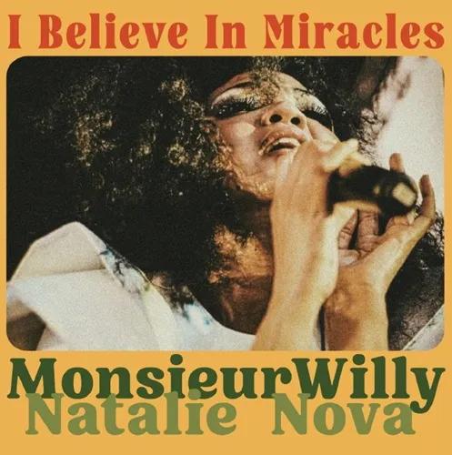 MONSIEUR WILLY / I BELIEVE IN MIRACLES