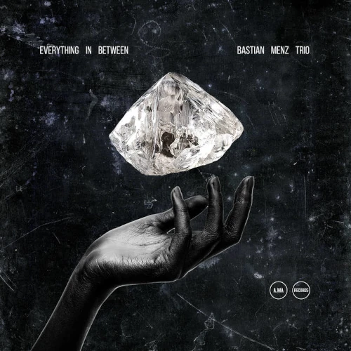 BASTIAN MENZ / EVERYTHING IN BETWEEN