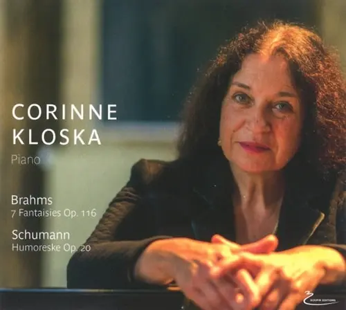 CORINNE KLOSKA / コリンヌ・クロスカ / BRAHMS:7 FANTASIES/SCUMANN:HUMORESKE