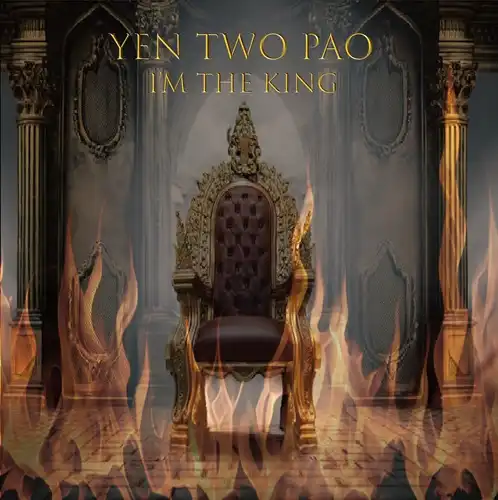 yen-2-pao / イェン・ツー・パオ / I'm the King