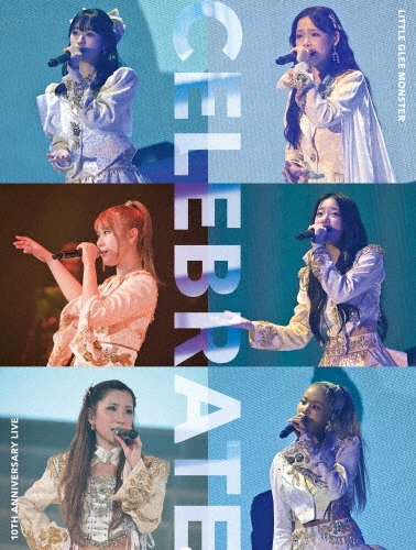 Little Glee Monster / 10th Anniversary Live "CELEBRATE"（通常盤 Blu-ray）