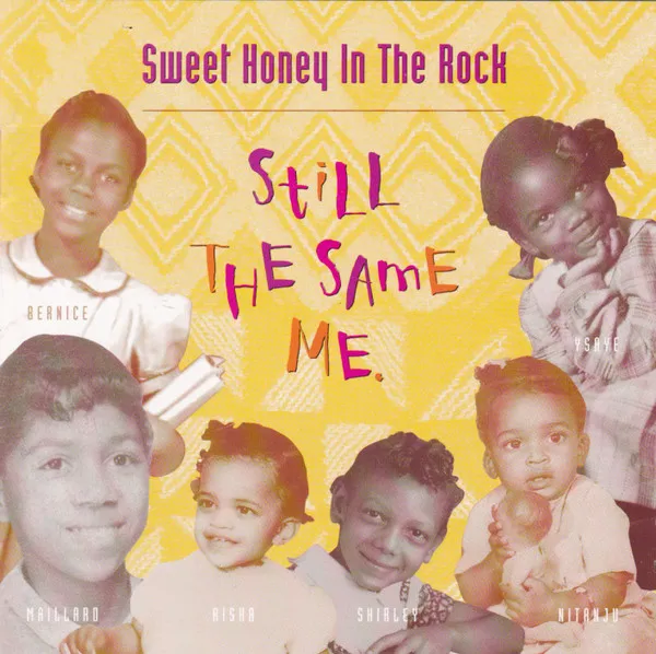SWEET HONEY IN THE ROCK / スウィート・ハニー・イン・ザ・ロック / STILL THE SAME ME