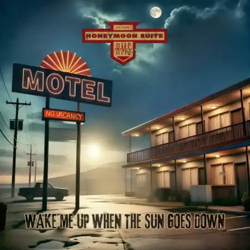 HONEYMOON SUITE / ハネムーン・スイート / WAKE ME UP WHEN THE SUN GOES DOWN