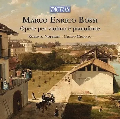 ROBERTO NOFERINI / ロベルト・ノフェリーニ / BOSSI:WORKS FOR VIOLIN AND PIANO