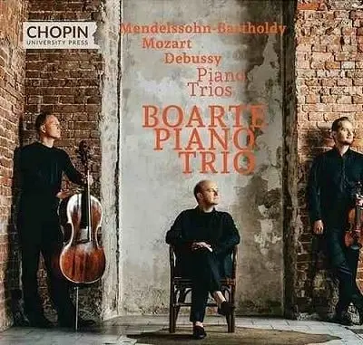 BOARTE PIANO TRIO / ボアルテ・ピアノ三重奏団 / MENDELSSOHN:PIANO TRIO NO.2/MOZART:PIANO TRIO NO.1/DEBUSSY:PIANO TRIO
