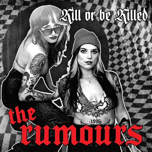 RUMOURS (PUNK) / KILL OR BE KILLED (LP)