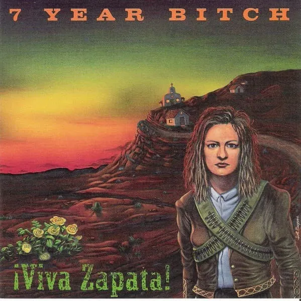 7 YEAR BITCH / VIVA ZAPATA