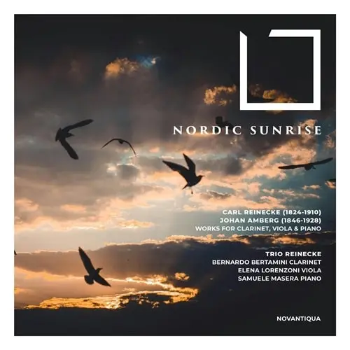 TRIO REINECKE (CLARINET,VIOLA&PIANO) / トリオ・ライネッケ / REINECKE:TRIO - NORDIC SUNRISE / NORDIC SUNRISE