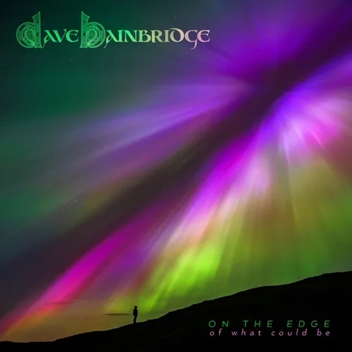 DAVE BAINBRIDGE / デイヴ・ベインブリッジ / ON THE EDGE (OF WHAT COULD BE)