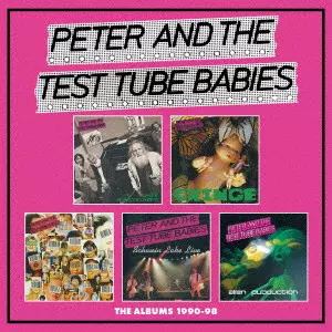 PETER AND THE TEST TUBE BABIES / ピーター&ザ・テスト・チューブ・ベイビーズ / ジ・アルバムズ・1990-98