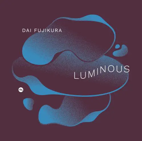DAI FUJIKURA / 藤倉大 / LUMINOUS / ルミナス（SACDハイブリッド）