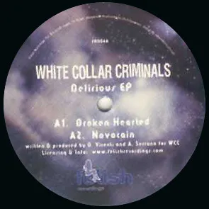 WHITE COLLAR CRIMINALS / DELIRIOUS EP