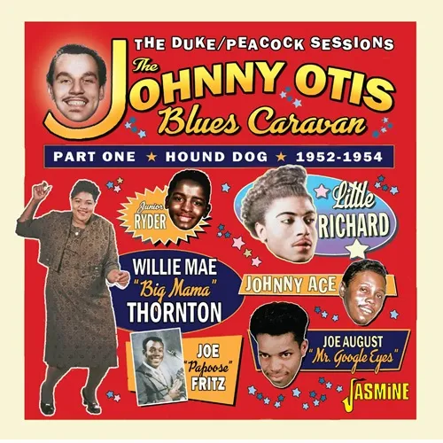 V.A. (JOHNNY OTIS BLUES CARAVAN) / JOHNNY OTIS BLUES CARAVAN - PART ONE HOUND DOG, 1952-1954