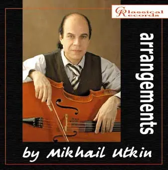 MIKHAIL UTKIN / ミハイル・ウトキン / CELLO ARRANGEMENTS