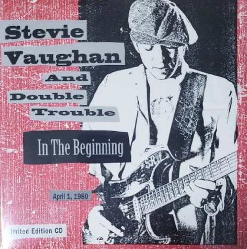 STEVIE RAY VAUGHAN & DOUBLE TROUBLE / IN THE BEGINNING