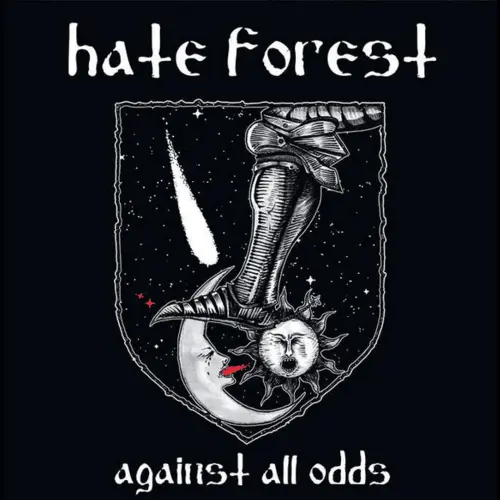 HATE FOREST / AGAINST ALL ODDS