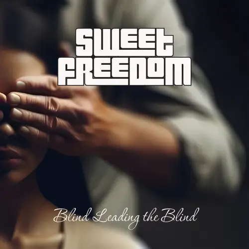 SWEET FREEDOM / スウィート・フリーダム / BLIND LEADING THE BLIND