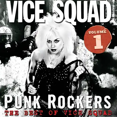 VICE SQUAD / ヴァイス・スクワッド / PUNK ROCKERS: THE BEST OF VICE SQUAD VOL. 1