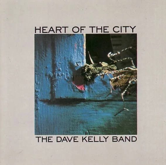 DAVE KELLY BAND / デイヴ・ケリー・バンド / HEART OF THE CITY