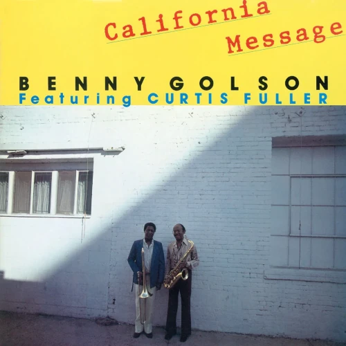BENNY GOLSON / CURTIS FULLER / ベニー・ゴルソン / カーティス・フラー / カリフォルニア・メッセージ