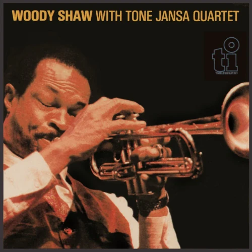 WOODY SHAW / ウディ・ショウ / ウディ・ショウ・ウィズ・トーン・ヤンシャ・カルテット