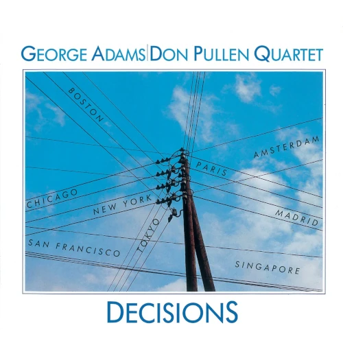 GEORGE ADAMS & DON PULLEN  / ジョージ・アダムス&ドン・プーレン / ディシジョンズ