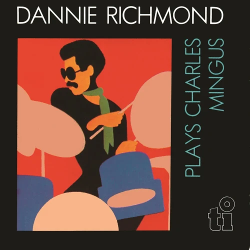 DANNIE RICHMOND / ダニー・リッチモンド / プレイズ・チャールズ・ミンガス