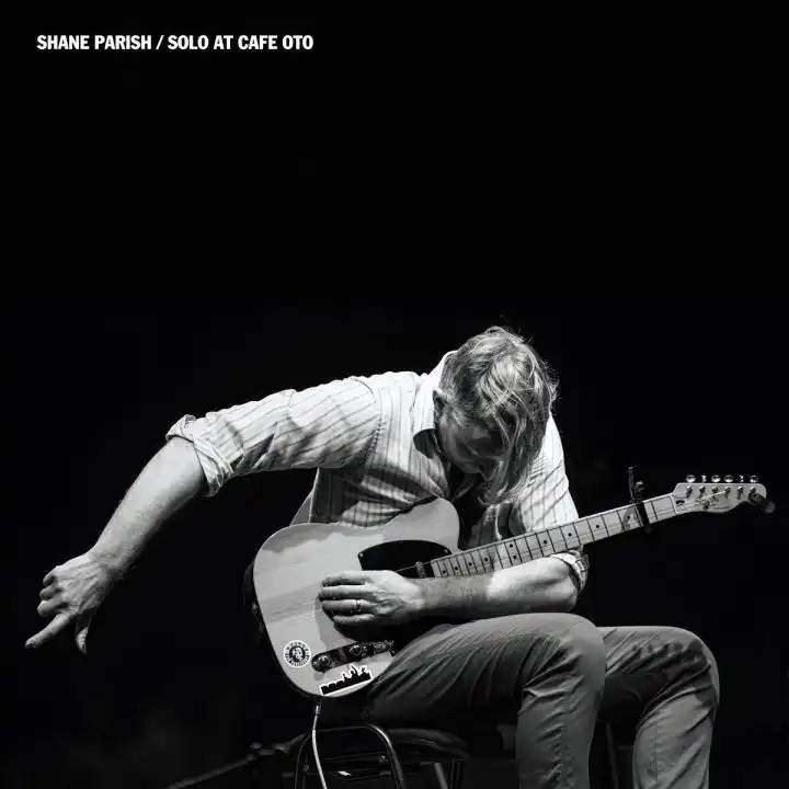 SHANE PARISH / SOLO AT CAFE OTO