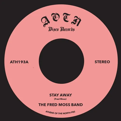 FRED MOSS / STAY AWAY / TURN YOUR LOVE AROUND