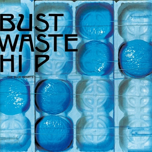 THE BLUE HEARTS / ザ・ブルーハーツ / Bust Waste Hip（Tシャツ白 Sサイズ付）
