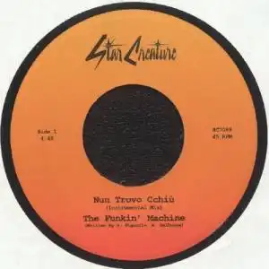 FUNKIN' MACHINE / NUN TROVO CCHIU & CHIKI CHICANCAN (7")